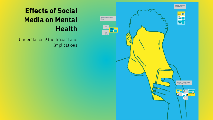Effects of Social Media on Mental Health by Lalitha Kammula on Prezi