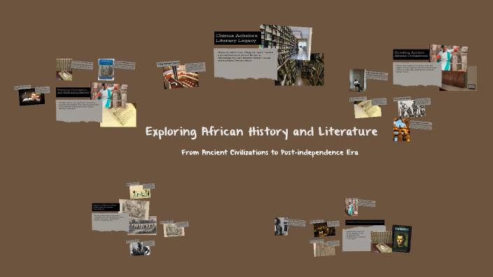 Exploring African History and Literature by Glady May Lee on Prezi