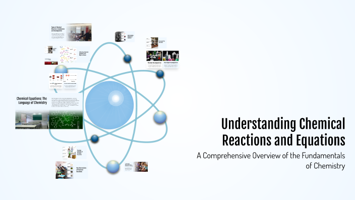 Understanding Chemical Reactions and Equations by Shambhavi Sharma on Prezi