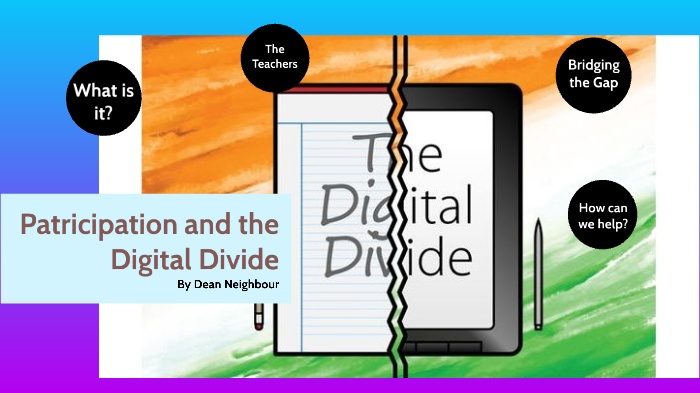 Participation and the Digital Divide by Dean Neighbour on Prezi
