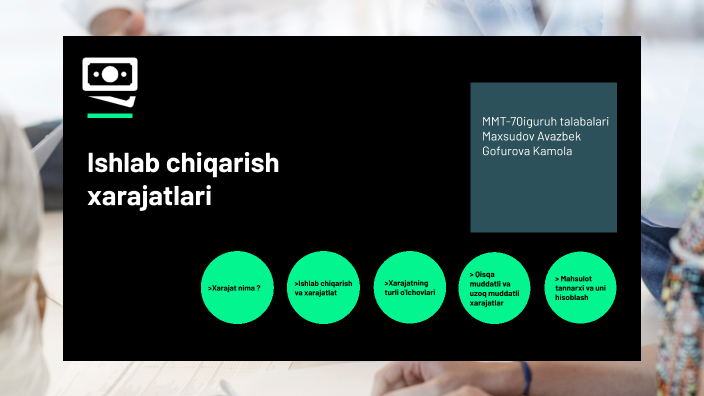 Ishlab chiqarish xarajatlari by Bekzod Bozorov on Prezi