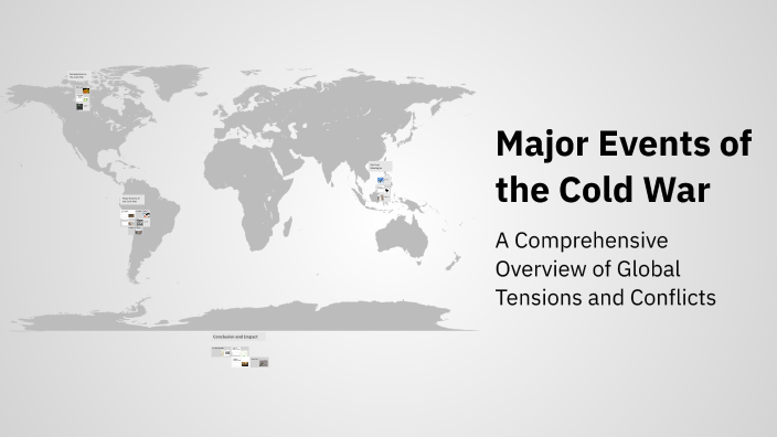 Major Events of the Cold War by naydalin garcia on Prezi