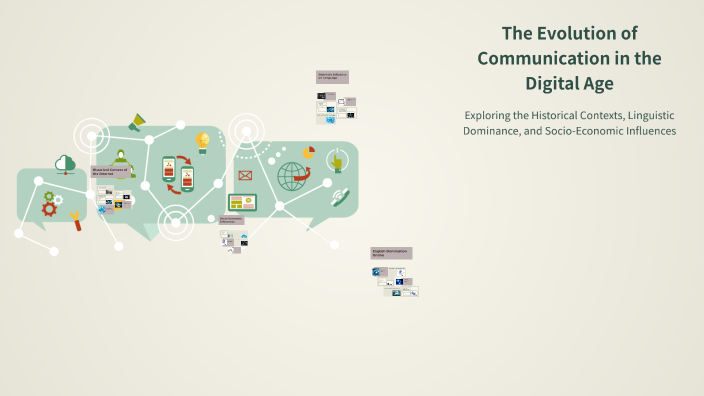 The Evolution of Communication in the Digital Age by ataru K on Prezi