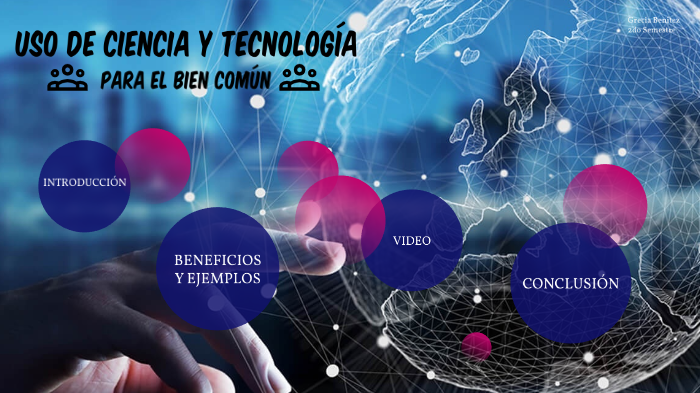 La Ciencia Y La Tecnologia Como Un Bien Comun prezi.com