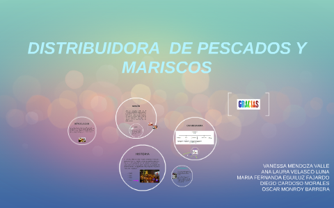 DISTRIBUIDORA DE PESCADO Y MARISCOS by Oscar Monroy on Prezi Next