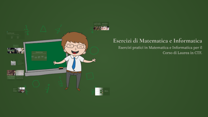 Esercizi di Matematica e Informatica by Sreyven Porciani. on Prezi
