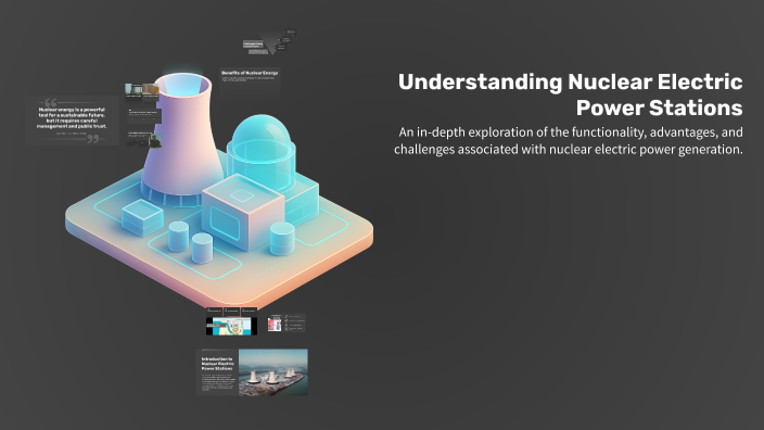 Understanding Nuclear Electric Power Stations by aloush zawit on Prezi