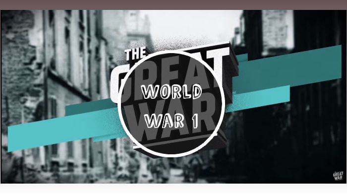 World War 1 by Peyton McEnery on Prezi