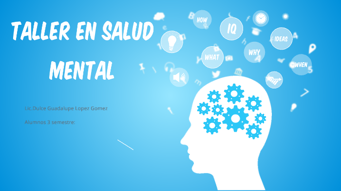 taller en salud mental by Dulce Lopez on Prezi