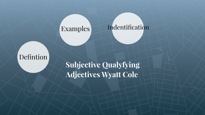 Subjective Qualifying Adjectives Meaning