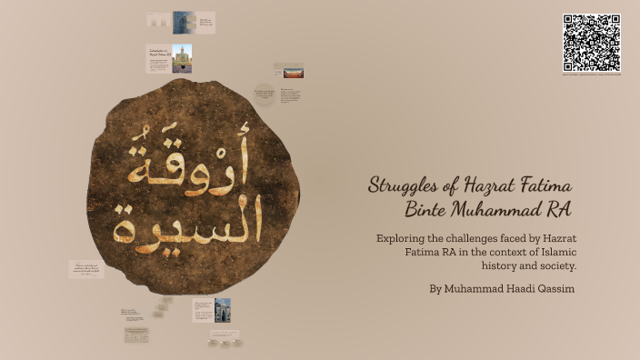 Muhammad Haadi Struggles of Hazrat Fatima RA in Islam by Muhammad Haadi Qassim on Prezi