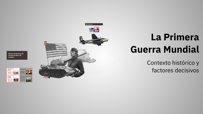 La Primera Guerra Mundial by Alex Gonzalez on Prezi
