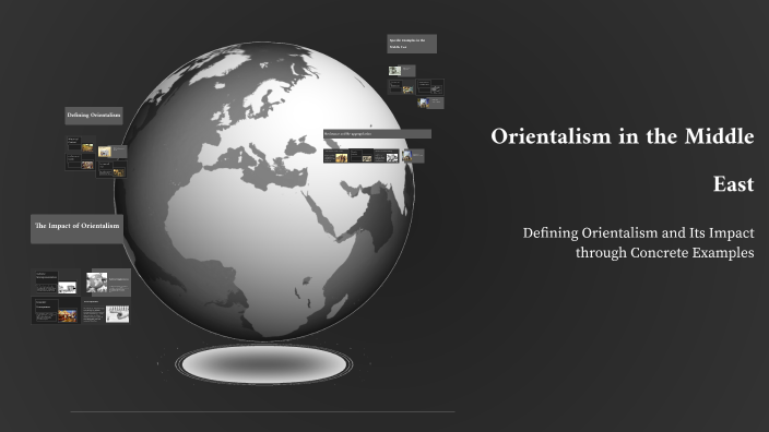 Orientalism in the Middle East by Patrick Morin on Prezi