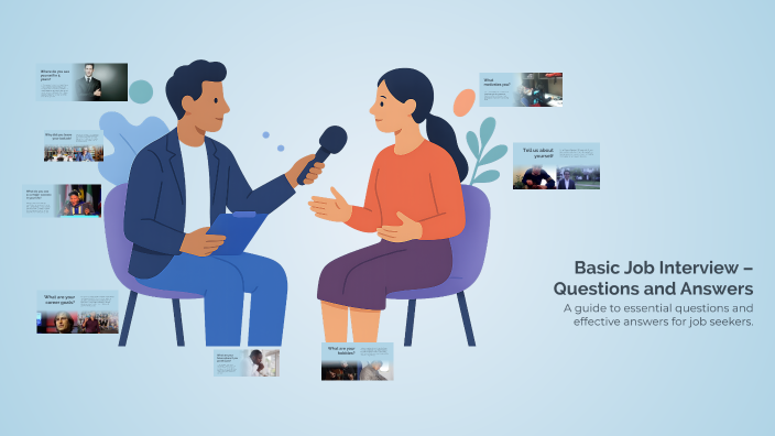 Basic Job Interview – Questions and Answers by ryuga 69 on Prezi