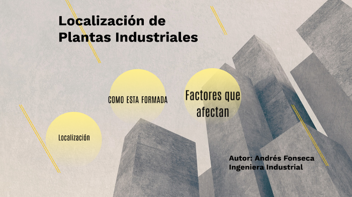 Localización De Plantas Industriales By Andrés Fonseca On Prezi