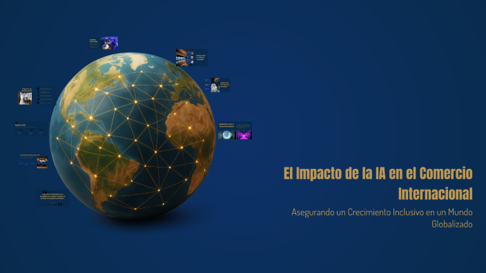 El Impacto de la IA en el Comercio Internacional by Greta Dalman on Prezi