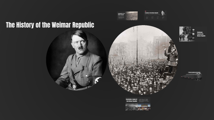 The History of the Weimar Republic by Nabar Goitia on Prezi