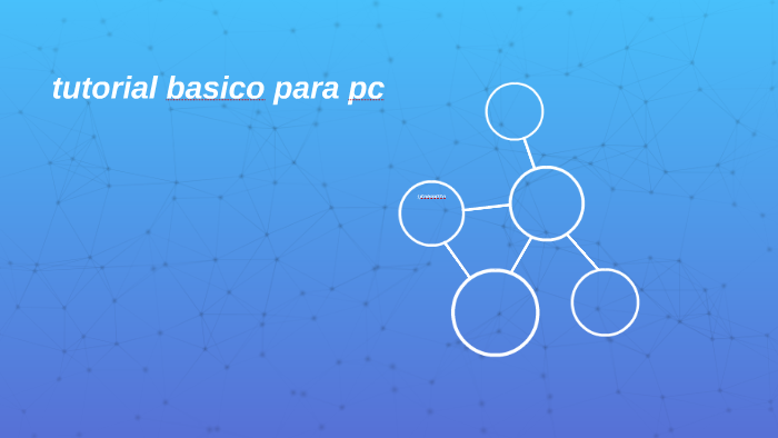 tutorial basico para pc by ignacio caceres on Prezi