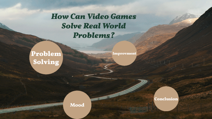 How Can Video Games Solve Real World Problems By Lila Porter