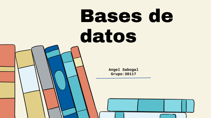 Bases de datos by angel santoago sabogal rincon on Prezi