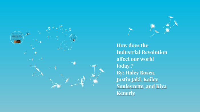 How Does The Industrial Revolution Affect Our World Today By Haley
