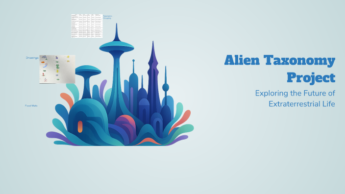 Alien Taxonomy Project by Abby Rosenkoff on Prezi