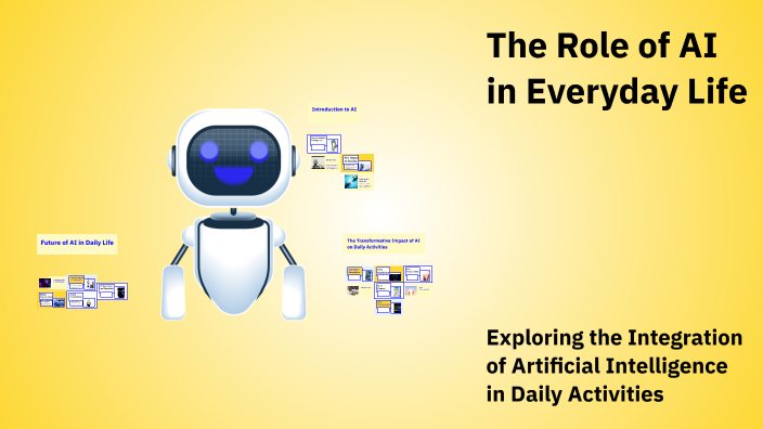 The Role of AI in Everyday Life by 444 on Prezi