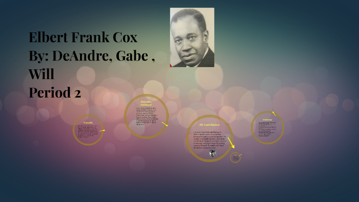 Elbert Frank Cox by Gabe Lopez on Prezi