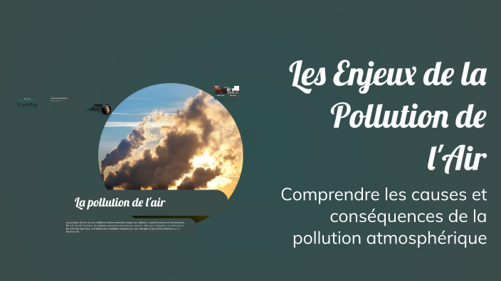 Les Enjeux de la Pollution de l'Air by abbassi fatima on Prezi