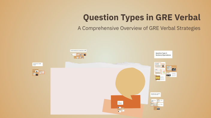Question Types in GRE Verbal by Bhaskar Mishra on Prezi