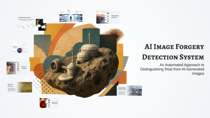AI Image Forgery Detection System by janarthanan andavar on Prezi