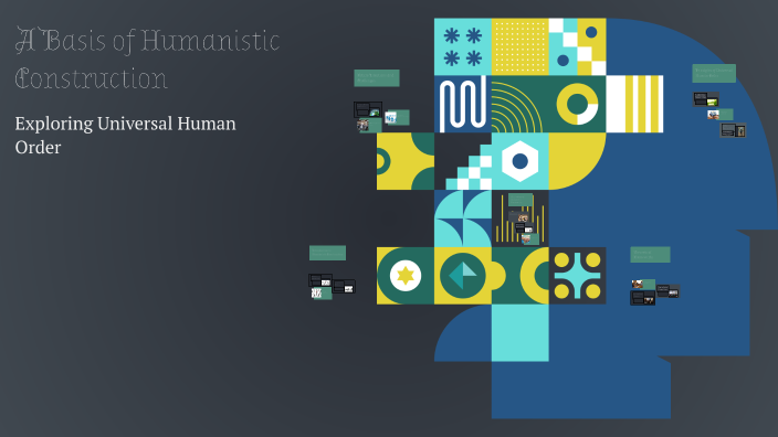 A Basis of Humanistic Construction by Pavan Gp on Prezi