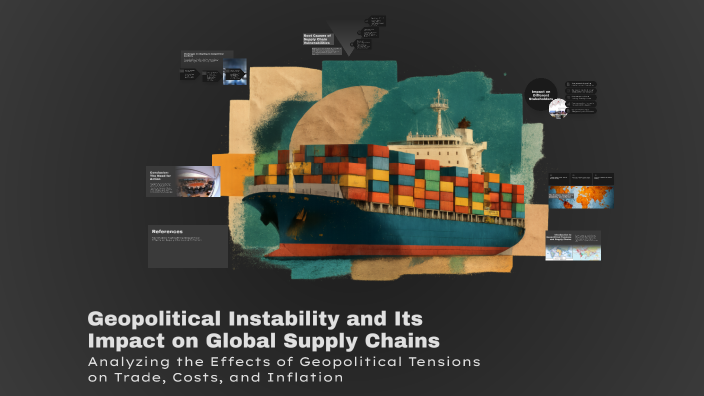 Geopolitical Instability and Its Impact on Global Supply Chains by Jose ...