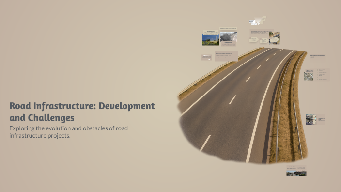 Road Infrastructure: Development and Challenges by Vahid Paşayev on Prezi