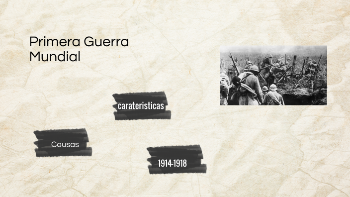 Primera Guerra Mundial by Ana Paula Barreto Coria on Prezi