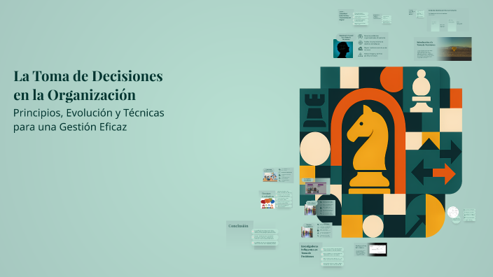 La Toma de Decisiones en la Organización by steven alvarez salinas on Prezi
