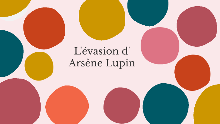 Résumé De L'évasion D'arsène Lupin