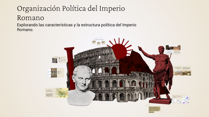 Organización Política del Imperio Romano by Maritza Victoriano on Prezi