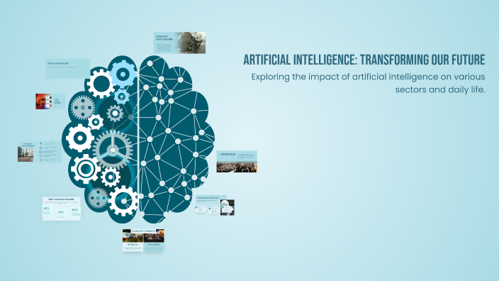 Artificial Intelligence: Transforming Our Future by Enisberisha on Prezi