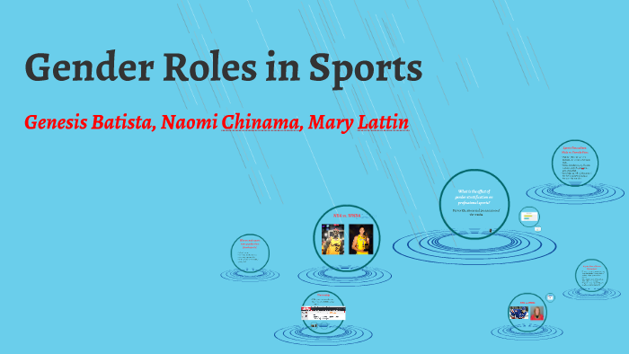 Gender Roles in Sports by Mary Lattin on Prezi