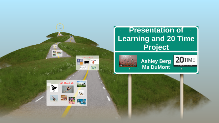 Presentation of Learning and 20 Time Project by Ashley Berg on Prezi