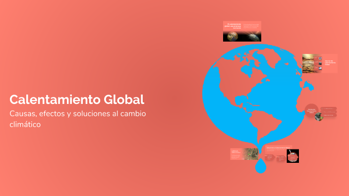 Calentamiento Global by Marchand on Prezi