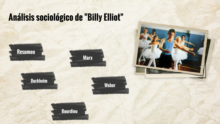 Billy Elliot by camila alvarez hadid on Prezi