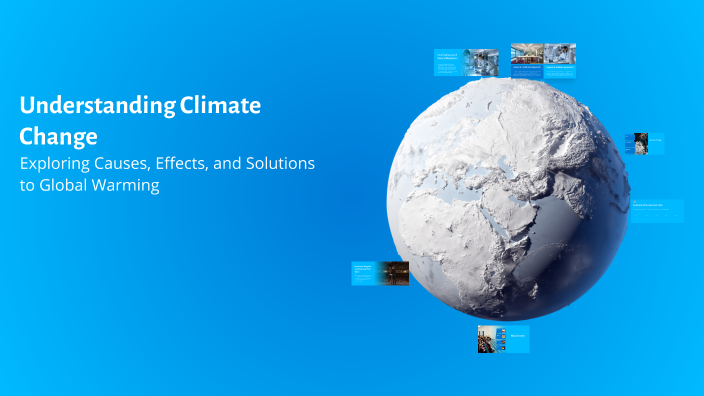Understanding Climate Change by Santiago Sanchez on Prezi