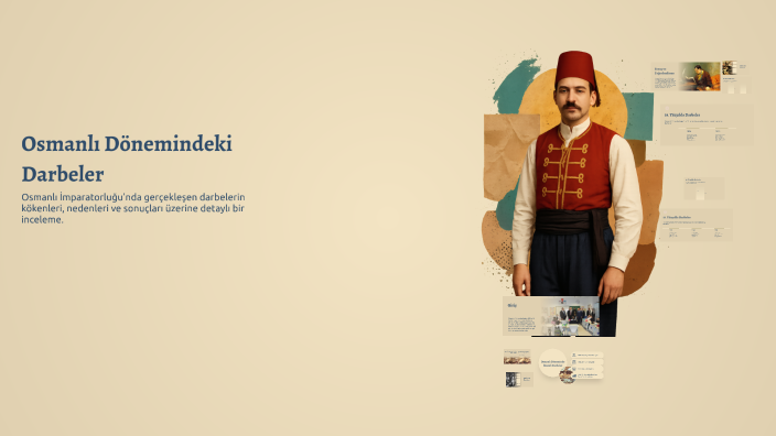 Osmanlı Dönemindeki Darbeler by Ali Gür on Prezi