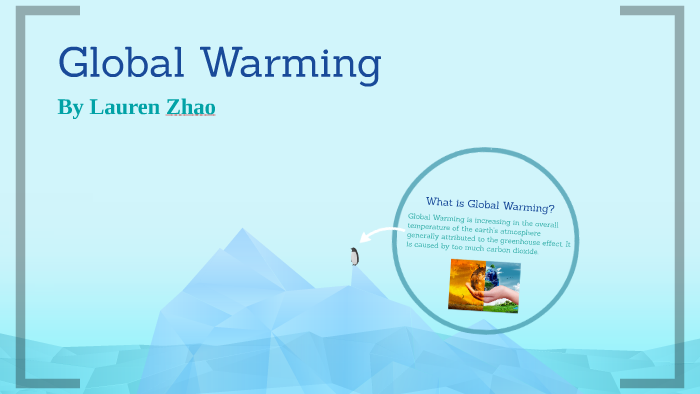 Global Warming by on Prezi
