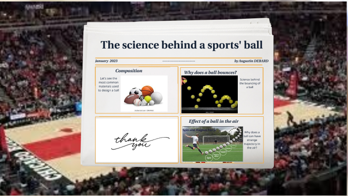The science behind a sports' ball by augustin debard on Prezi