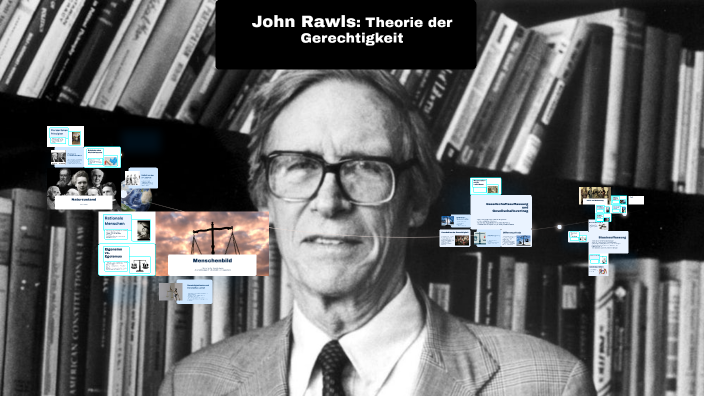 John Rawls: Theorie der Gerechtigkeit by gustav hase on Prezi