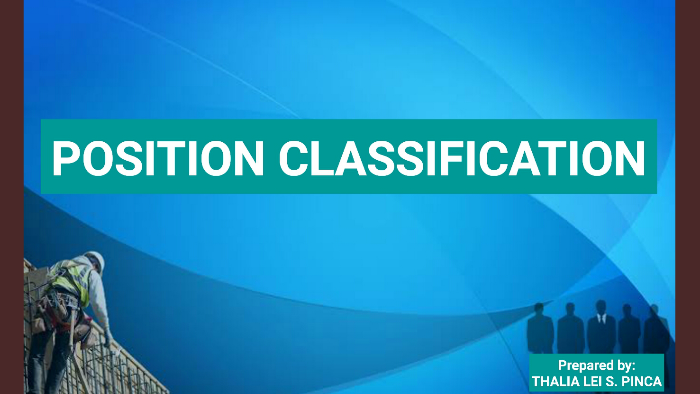 IMPORTANCE OF POSITION CLASSIFICATION by thalia pinca on Prezi