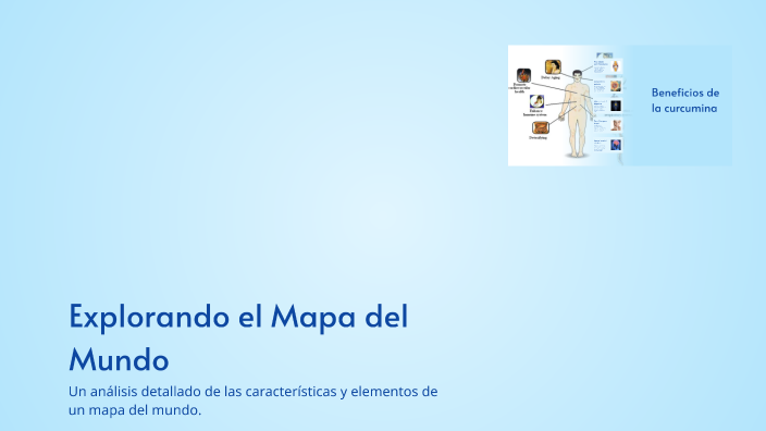 Explorando el Mapa del Mundo by MAX ROIB on Prezi